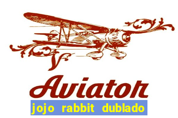 jojo rabbit dublado assistir online