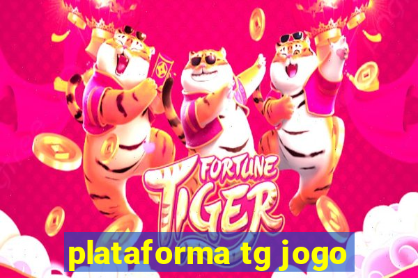 plataforma tg jogo