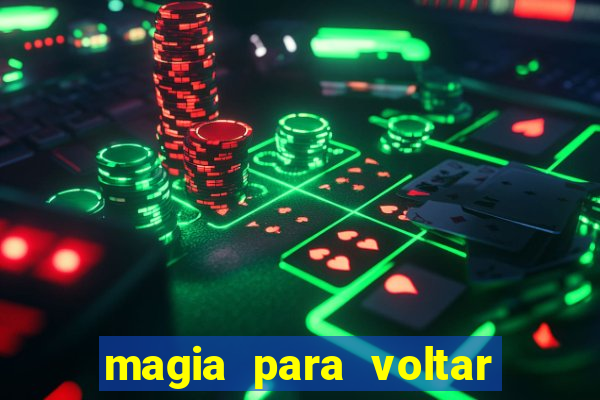 magia para voltar no tempo