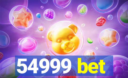 54999 bet