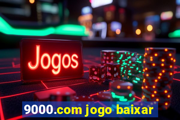 9000.com jogo baixar