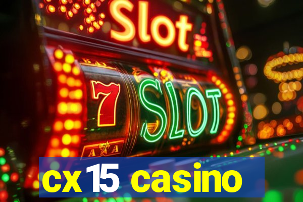 cx15 casino