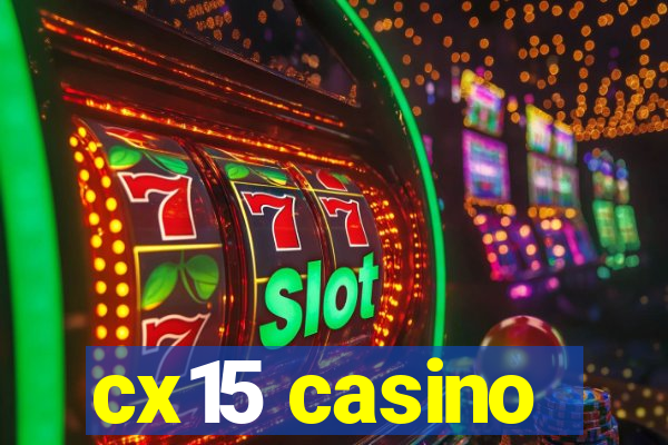 cx15 casino