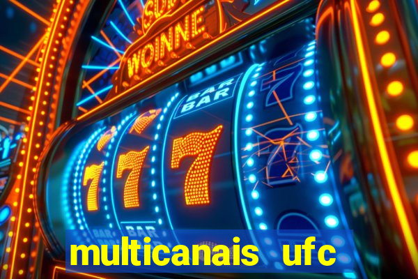 multicanais ufc fight pass