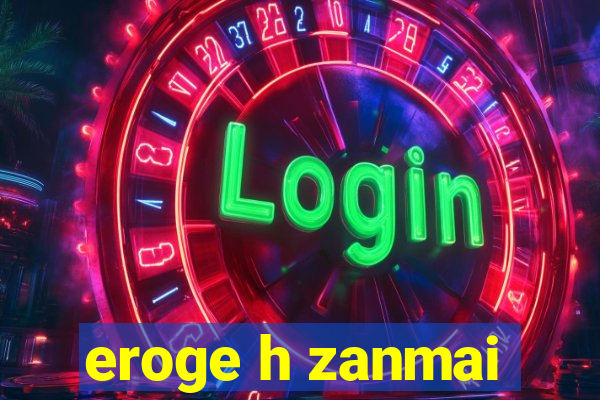 eroge h zanmai