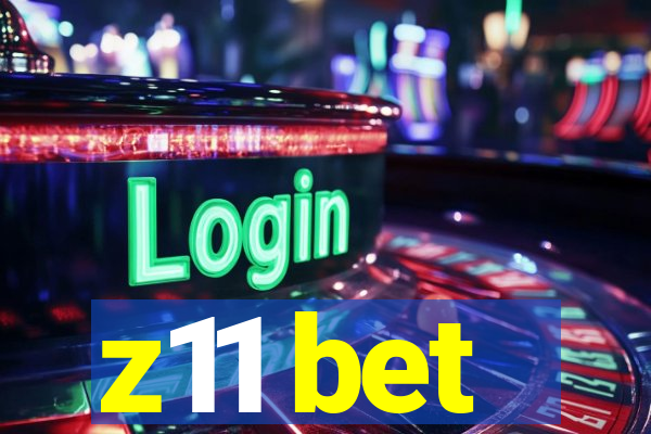 z11 bet