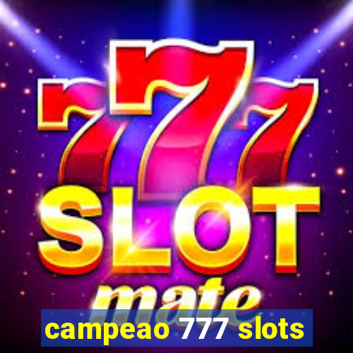 campeao 777 slots