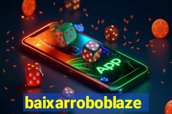 baixarroboblaze