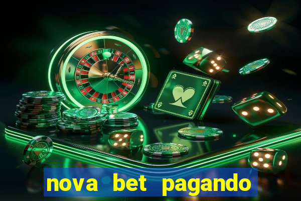 nova bet pagando no cadastro