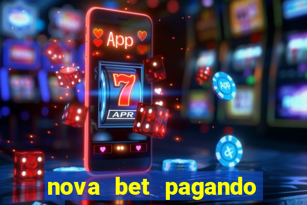 nova bet pagando no cadastro