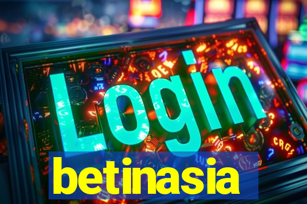 betinasia