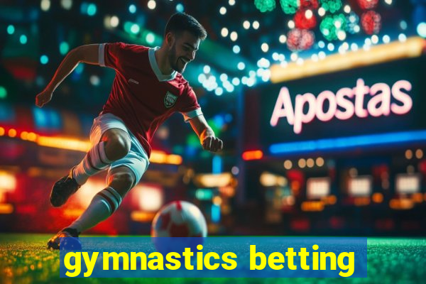 gymnastics betting