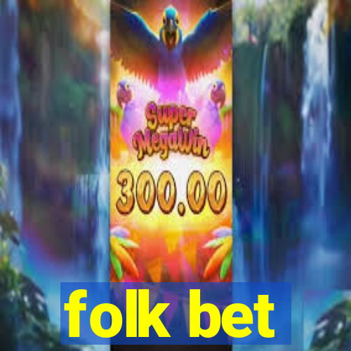 folk bet