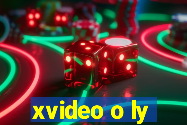 xvideo o ly