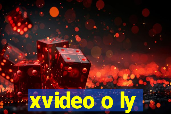 xvideo o ly