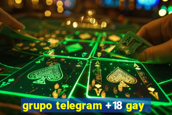 grupo telegram +18 gay