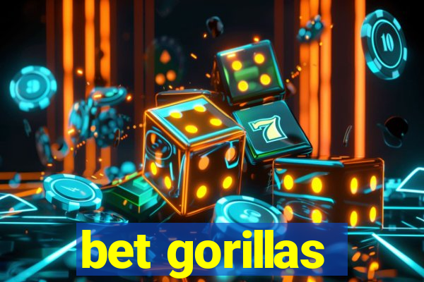 bet gorillas