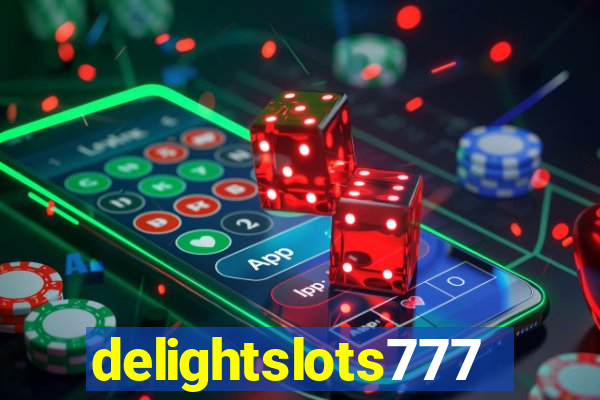 delightslots777