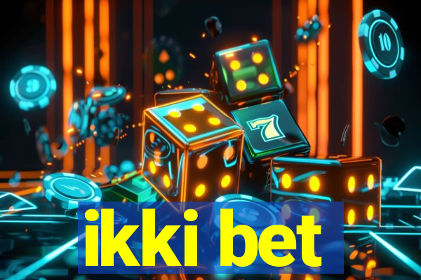 ikki bet