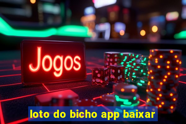 loto do bicho app baixar