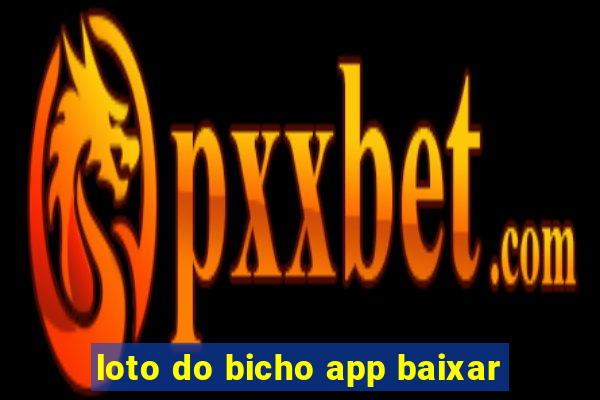 loto do bicho app baixar