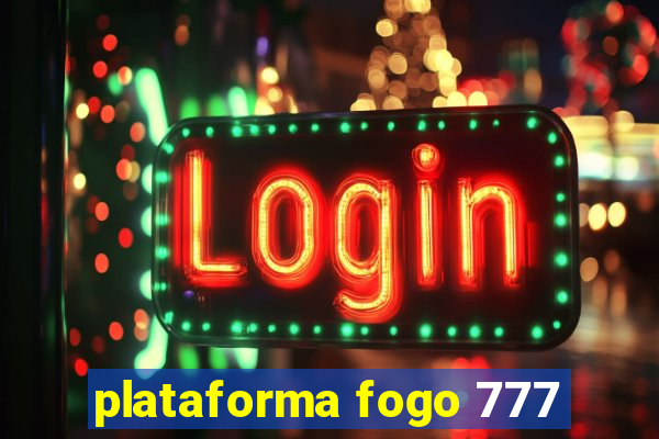 plataforma fogo 777