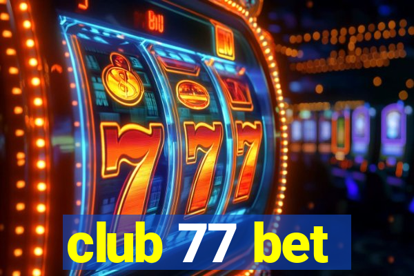 club 77 bet