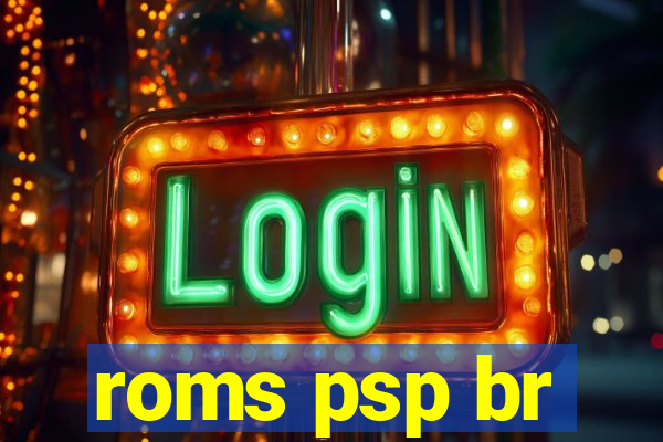 roms psp br