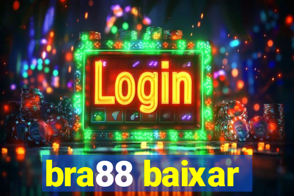 bra88 baixar