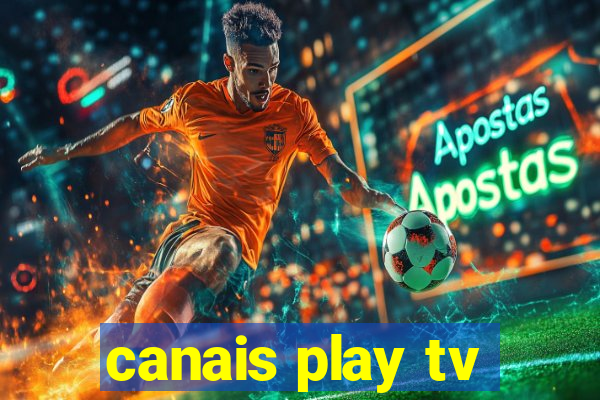 canais play tv