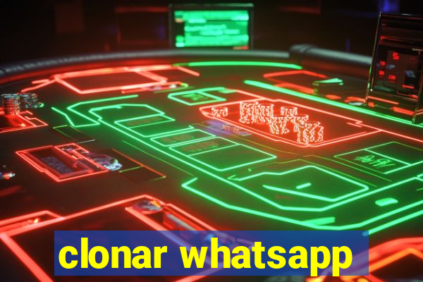 clonar whatsapp