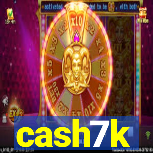 cash7k