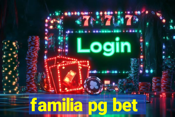 familia pg bet