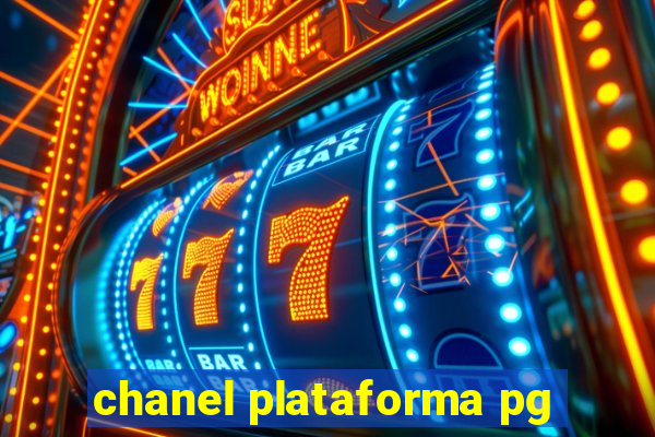 chanel plataforma pg