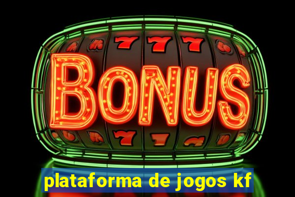 plataforma de jogos kf