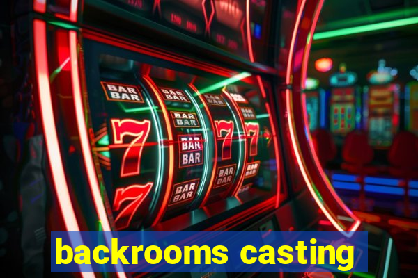 backrooms casting