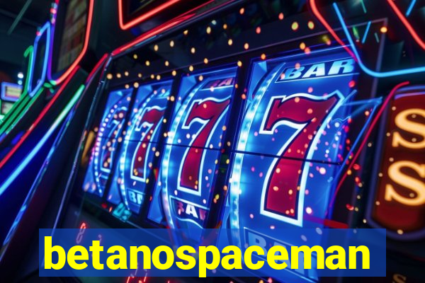 betanospaceman