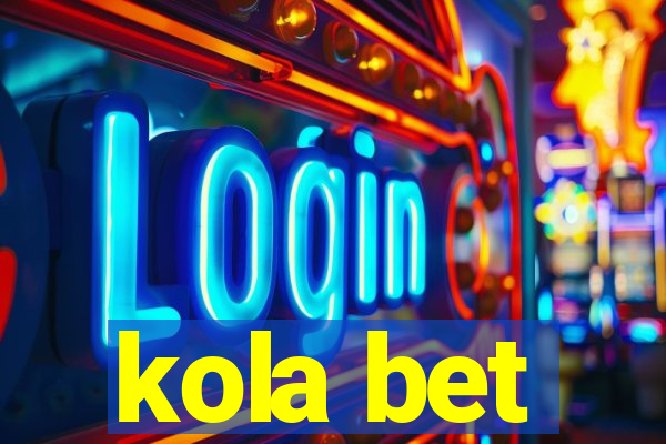 kola bet