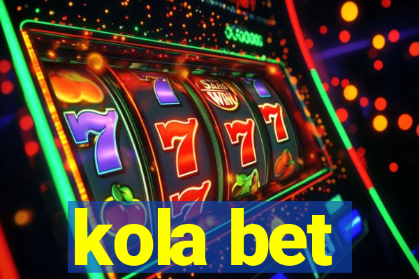 kola bet