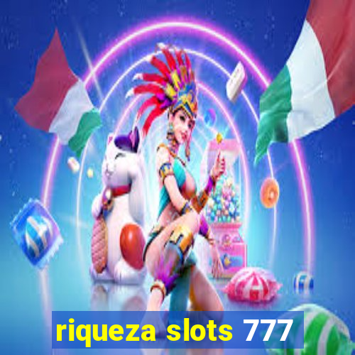 riqueza slots 777