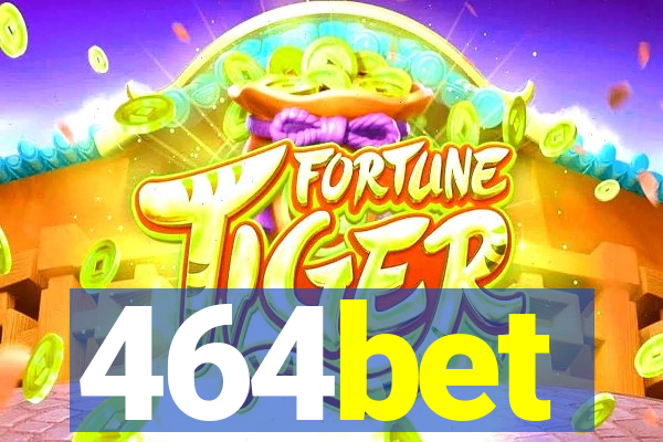 464bet