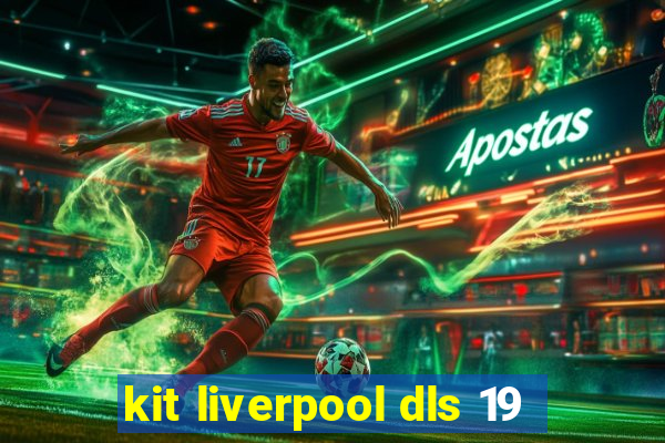 kit liverpool dls 19