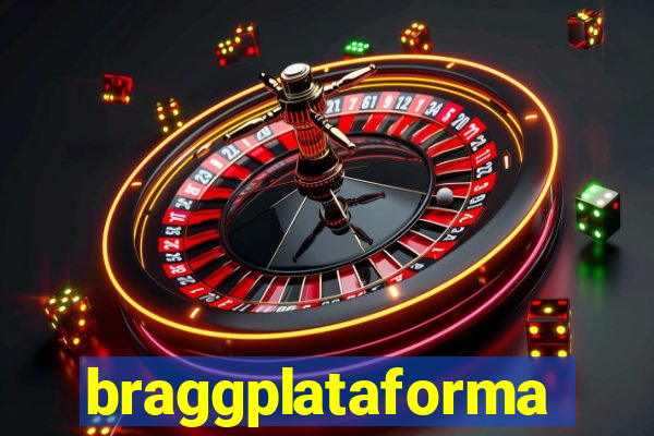 braggplataforma