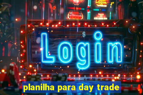 planilha para day trade