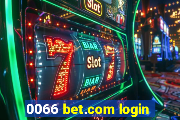 0066 bet.com login