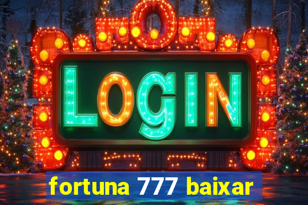 fortuna 777 baixar