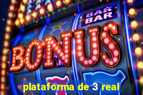 plataforma de 3 real