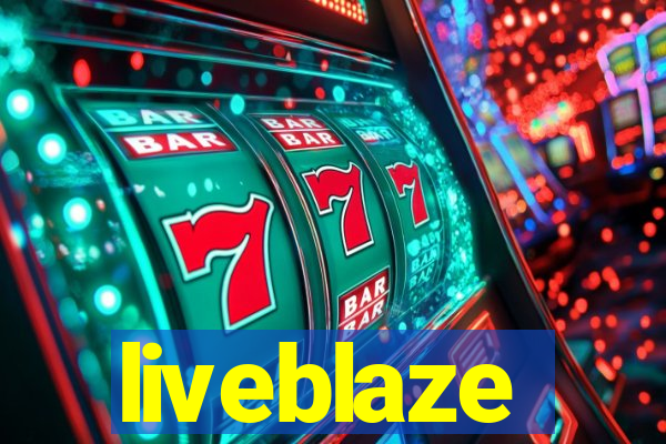 liveblaze