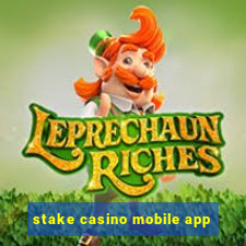 stake casino mobile app