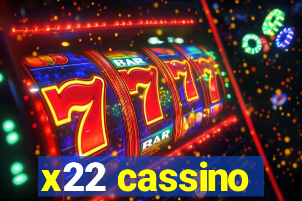 x22 cassino